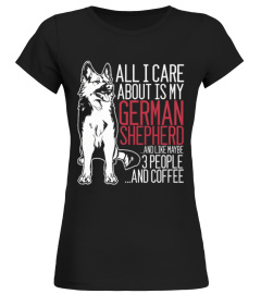 All I Care About is My German Shepherd