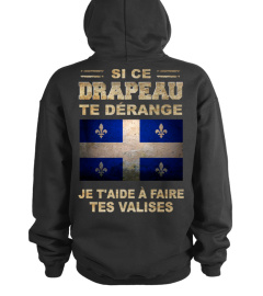 QUÉBEC - Si Ce Drapeau Te Dérange Je T'Aide À Faire Tes Valises