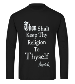 Thou Shalt Keep Thy Religion To Thyself T Shirt