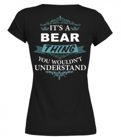 IT'S A BEAR THING YOU WOULDN'T UNDERSTAND