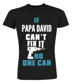 IF PAPA CAN'T FIX IT NO ONE CAN (CUSTOM)