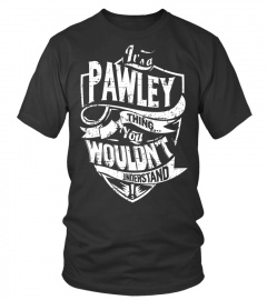Its a PAWLEY Thing