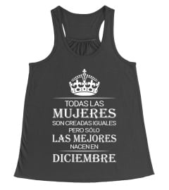 Todas las mujeres son creadas iguales pero solo las mejores nacen en Diciembre