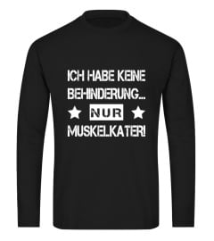 KEINE BEHINDERUNG - NUR MUSKELKATER!