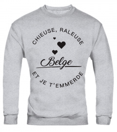 T-shirt Belge  Chieuse, raleuse