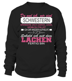 DU UND ICH WIR SIND SCHWESTERN SOBALOD ICH MIT DEM SCHWESTERN T-SHIRT