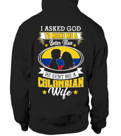 God sent me a Colombian  Wife Shirt