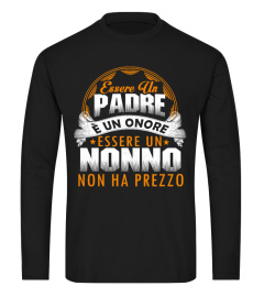 ESSERE UN PADRE E UN ONORE ESSERE UN NONNO NON HA PREZZO T-shirt