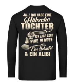 JA ICH HABE EINE HUBSCHE TOCHTER  ICH HABE AUCH EINE WAFFE EINE SCHAUFEL & EIN ALIBI