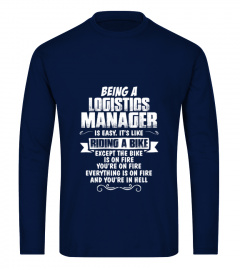 Being A Logistics Manager  T-Shirt