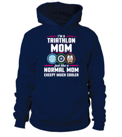 A Triathlon Mom Just Like A Normal   Triathlete  T Shirt