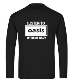 I Listen To Oasis With My Daddy