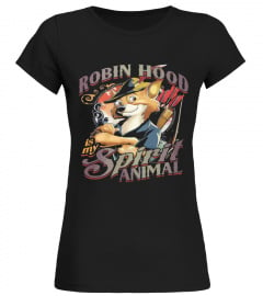 ROBIN HOOD IS MY SPIRIT ANIMAL