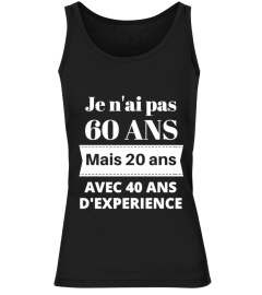 JE N'AI PAS 60 ANS - anniversaire 60 ans