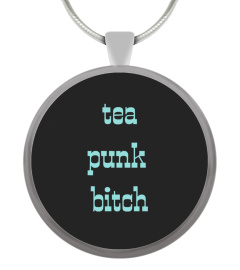 tea punk bitch