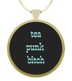 tea punk bitch