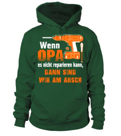 Wenn Opa es nicht reparieren kann, dann sind wir arsch t-shirt