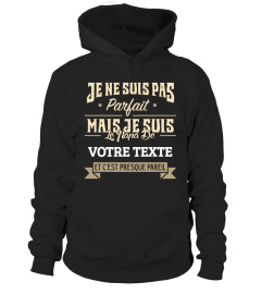 Personnalisable : Je ne suis pas parfait mais je suis le papa de "votre texte" et c'est presque pareil | Cadeau T-Collector®