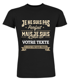 Personnalisable : Je ne suis pas parfait mais je suis le papa de "votre texte" et c'est presque pareil | Cadeau T-Collector®