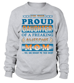 PROUD DAUGHTER - MOM