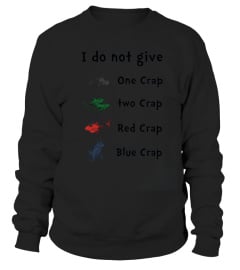 I Do Not Give One Crap Two Crap Red Crap Blue Crap T shirt