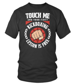 Martial Arts Kickboxing Shirt Touch Me First Lesson Free