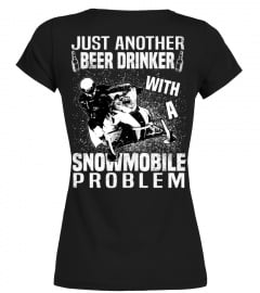 Just Another Beer Drinker - Snowmobile T-shirt