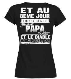 ET AU 8EME JOUR DIEU CREA JES PAPA ET LE DIABLE ETAIT AU GARDE A VOUS T-SHIRT