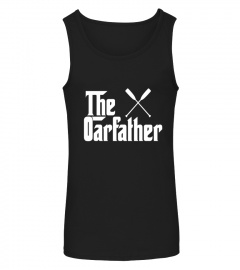 The Oar Father Funny Rowing Canoeing T Shirt Gift - Limited Edition