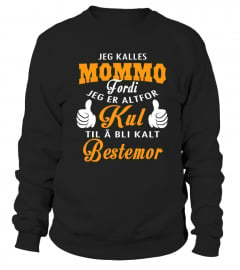 Jeg kalles MOMMO fordi jeg er altfor Kul til å bli kalt Bestemor