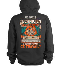 JE SUIS TECHNICIEN BIEN SÛR JE SUIS FOU