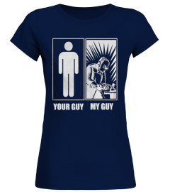 Welder Your Guy My Guy T Shirt