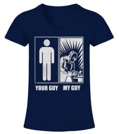 Welder Your Guy My Guy T Shirt