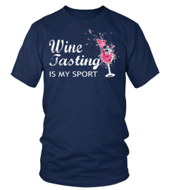 wine WINE TASTING IS MY SPORT wine lover