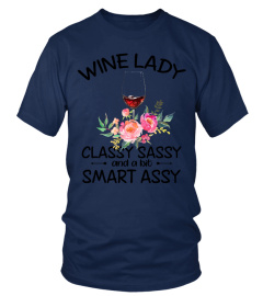 Wine Lady Classy Sassy and a bit Smart Assy