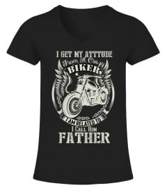 biker dad t shirt- i get my attitude fro