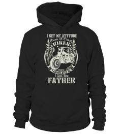 biker dad t shirt- i get my attitude fro