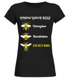 Know Your Bees | Funny Bee Identification Shirt