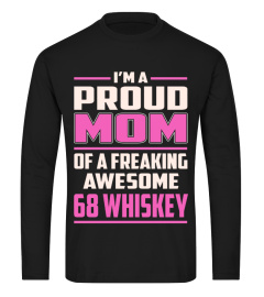 68 Whiskey - Proud MOM