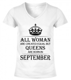 All woman are created equal but queens are born in September