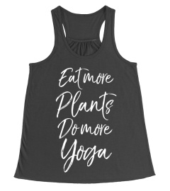 Eat More Plants Do More Yoga Shirt Cute Women's Vegan Shirt