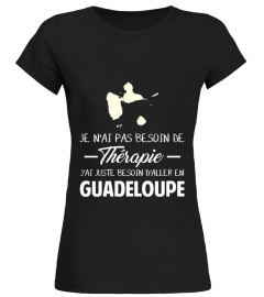 JE N'AI PAS BESOIN DE THÉRAPIE, J'AI JUSTE BESOIN D'ALLER EN Guadeloupe