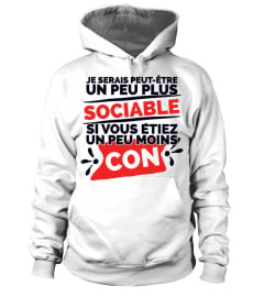 T-Shirt Drole Humour Homme Femme je serais peut-être un peu plus sociable si vous étiez un peu moins con