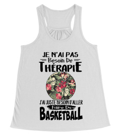 Je n'ai pas besoin de thérapie j'ai juste besoin d'aller faire du basketball sport