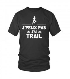  J'PEUX PAS J'AI TRAIL - Edition Limitée