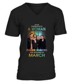 3 Never Underestimate a woman who listens to imagine dragons-March