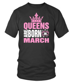 Queens are born in March