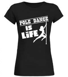 POLE DANCE IS LIFE