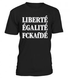 Liberté, Égalité – FCKAfDÉ!