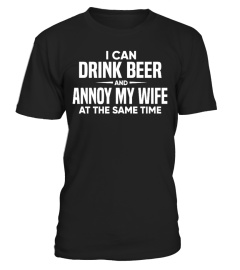 DRINK BEER AND ANNOY